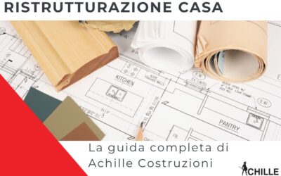 Ristrutturazione casa, la guida completa